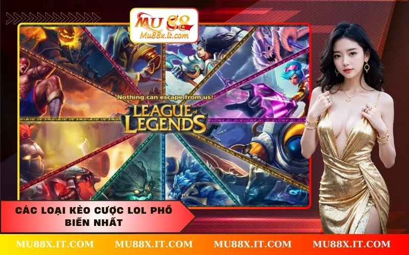 Các loại kèo cược LoL phổ biến nhất