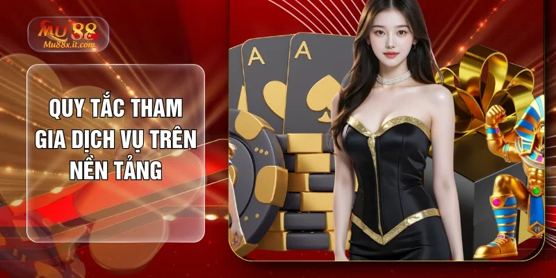 Quy tắc tham gia dịch vụ trên nền tảng