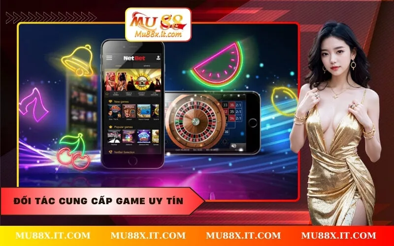 Đối tác cung cấp game uy tín