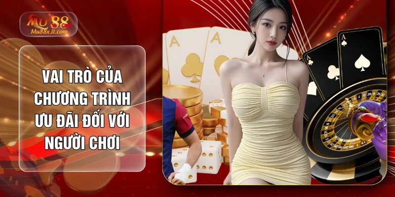 Vai trò của chương trình ưu đãi đối với người chơi