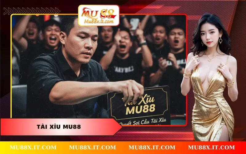 Tài Xỉu MU88